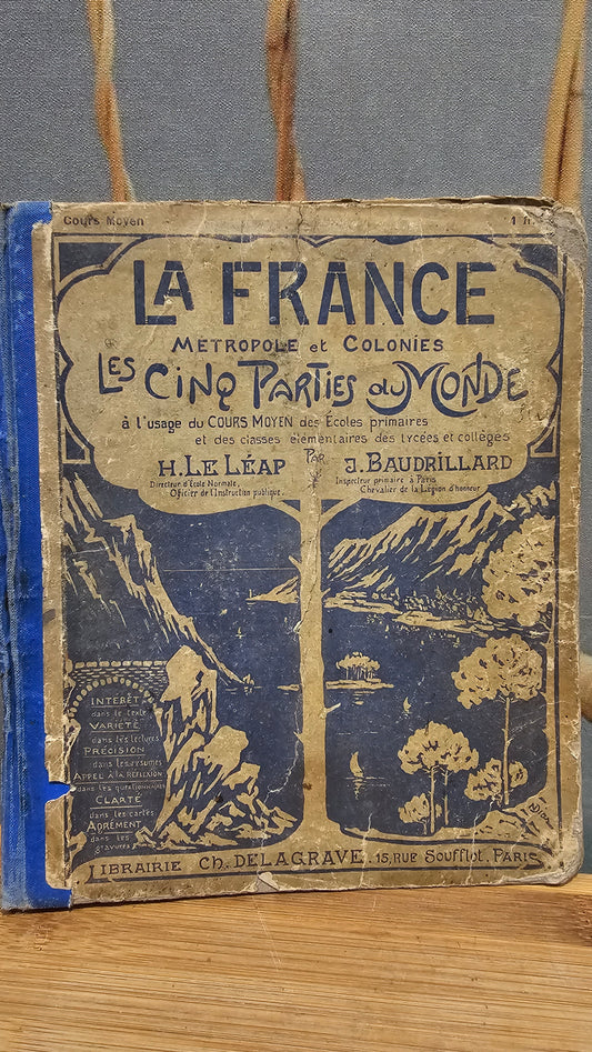 Livre Ancien Vintage Antique Retro LA FRANCE Métropole & Colonies XXe LES CINQ PARTIES DU MONDE Cours élémentaire 1921 II
