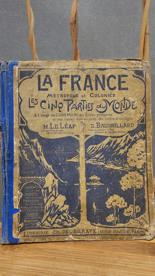 Livre Ancien Vintage Antique Retro LA FRANCE Métropole & Colonies XXe LES CINQ PARTIES DU MONDE Cours élémentaire 1921 II